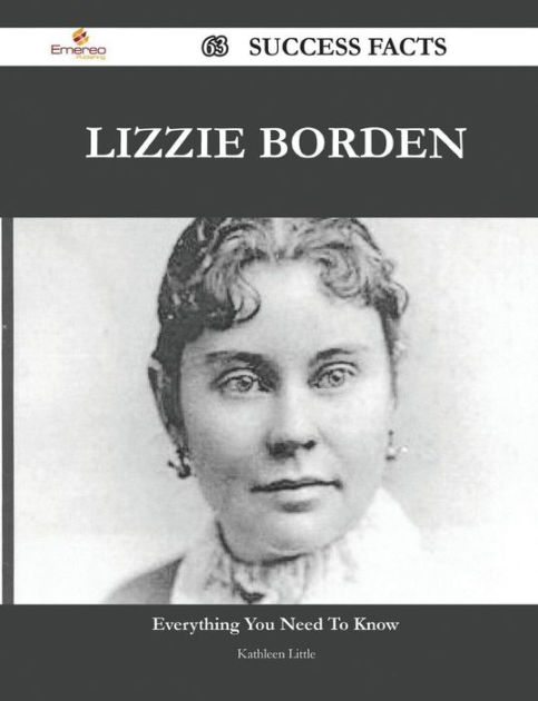 Lizzie Borden 63 Success Facts - Everything you need to know about