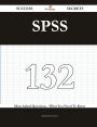 SPSS 132 Success Secrets - 132 Most Asked Questions On SPSS - What You Need To Know