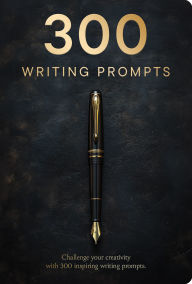 Title: 300 Writing Prompts, Author: Piccadilly
