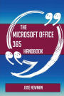 The Microsoft Office 365 Handbook - Everything You Need To Know About Microsoft Office 365