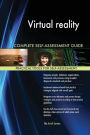 Virtual reality Complete Self-Assessment Guide
