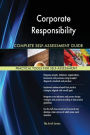 Corporate Responsibility Complete Self-Assessment Guide