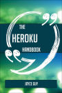 The Heroku Handbook - Everything You Need To Know About Heroku