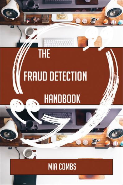 The Fraud Detection Handbook - Everything You Need To Know About Fraud Detection