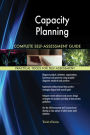 Capacity Planning Complete Self-Assessment Guide