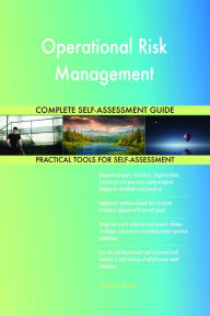 Title: Operational Risk Management Complete Self-Assessment Guide, Author: Gerardus Blokdyk