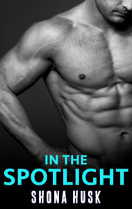 Title: In The Spotlight, Author: Shona Husk