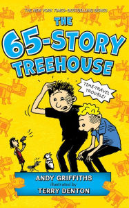 Title: The 65-Story Treehouse (Treehouse Books Series #5), Author: Andy Griffiths