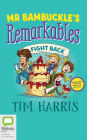 Mr Bambuckle's Remarkables Fight Back