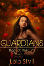 Guardians: The Turn (Book # 3)