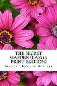 The Secret Garden (Large Print Edition)