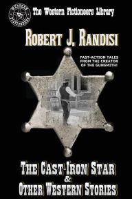 Title: The Cast-Iron Star and Other Western Stories, Author: Robert J. Randisi