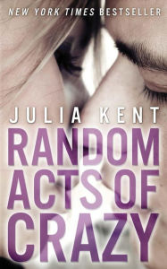 Random Acts of Crazy (Random Series #1)