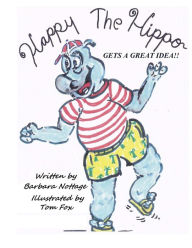 Title: Happy the Hippo Gets a Great Idea, Author: Barbara Nottage