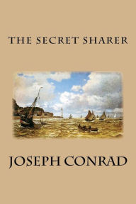 Title: The Secret Sharer, Author: Joseph Conrad