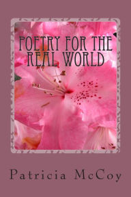 Poetry for the Real World: Poems Everyone Can Relate to