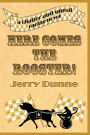 Here Comes the Rooster!