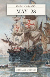 Title: May 28: The Story of a Special Day: The Story of a Special Day, Author: Michael Dobson