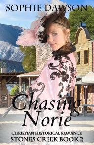 Title: Chasing Norie, Author: Sophie Dawson