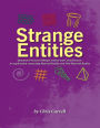 Strange Entities: Quantum Processes linking Creation and Consciousness: An exploration connecting Material Reality and Non-Material Reality