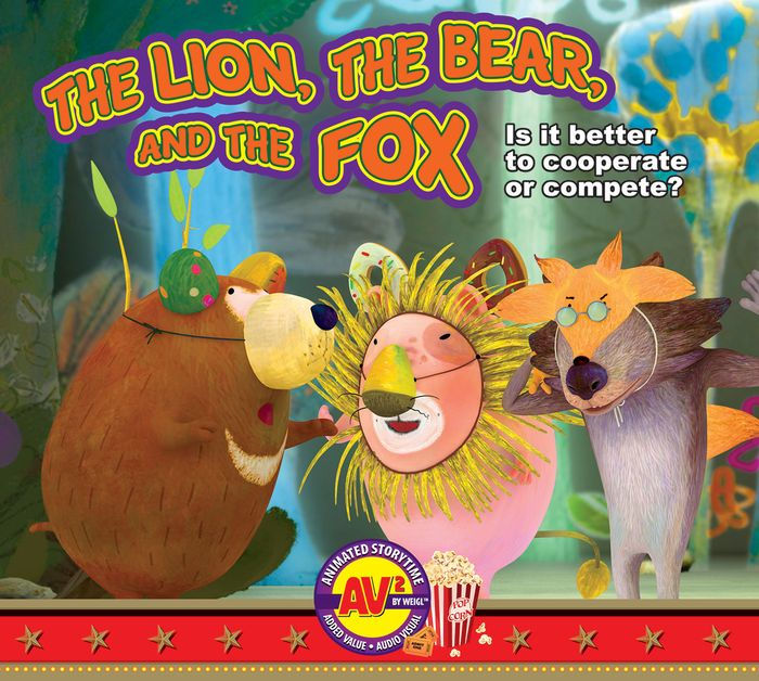 The Lion, the Bear, and the Fox by Weigl Publishers Inc. eBook