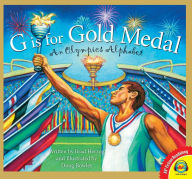 Title: G is for Gold Medal: An Olympics Alphabet, Author: Brad Herzog