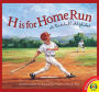 H is for Home Run: A Baseball Alphabet