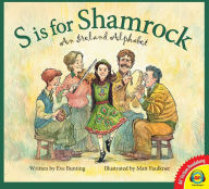 Title: S is for Shamrock: An Ireland Alphabet, Author: Eve Bunting