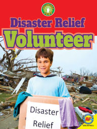 Title: Disaster Relief Volunteer, Author: Katrice Sutherland