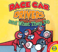 Title: Racecar Drivers and What They Do, Author: Liesbet Slegers
