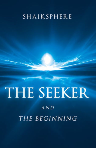 The Seeker and the Beginning