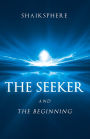 The Seeker and the Beginning