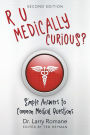 R U Medically Curious?: Simple Answers to Common Medical Questions