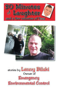 Title: 30 Minutes of Laughter and a Few Minutes of Fear, Author: Lenny Bilski