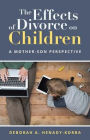 The Effects of Divorce on Children: A Mother-Son Perspective
