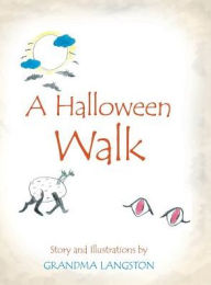 Title: A Halloween Walk, Author: Grandma Langston