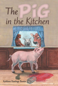 Title: The Pig in the Kitchen, Author: Kathleen Rawlings Buntin