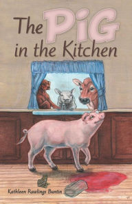 Title: The Pig in the Kitchen, Author: Kathleen Rawlings Buntin