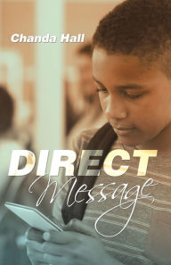 Title: Direct Message, Author: Chanda Hall