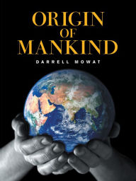 Title: Origin of Mankind, Author: Darrell Mowat