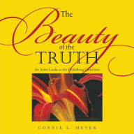 Title: The Beauty of the Truth: An Artist Looks at the Heidelberg Catechism, Author: Connie L Meyer