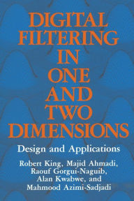 Title: Digital Filtering in One and Two Dimensions: Design and Applications, Author: M. Ahmadi