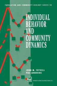 Title: Individual Behavior and Community Dynamics, Author: John M. Fryxell