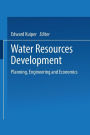 Water Resources Development: Planning, Engineering and Economics