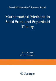 Title: Mathematical Methods in Solid State and Superfluid Theory: Scottish Universities' Summer School, Author: R.C. Clark