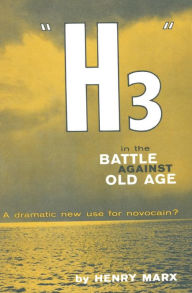 Title: H3 in the Battle Against Old Age: a dramatic new use for novocain?, Author: Henry Marx