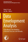 Data Envelopment Analysis: A Handbook of Modeling Internal Structure and Network
