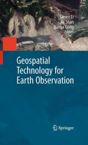 Title: Geospatial Technology for Earth Observation, Author: Deren Li