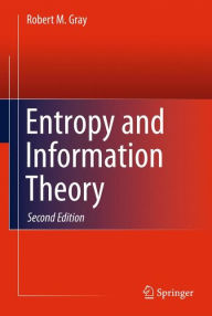 Title: Entropy and Information Theory, Author: Robert M. Gray