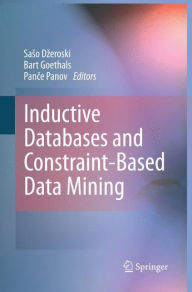 Title: Inductive Databases and Constraint-Based Data Mining, Author: Saso Dzeroski